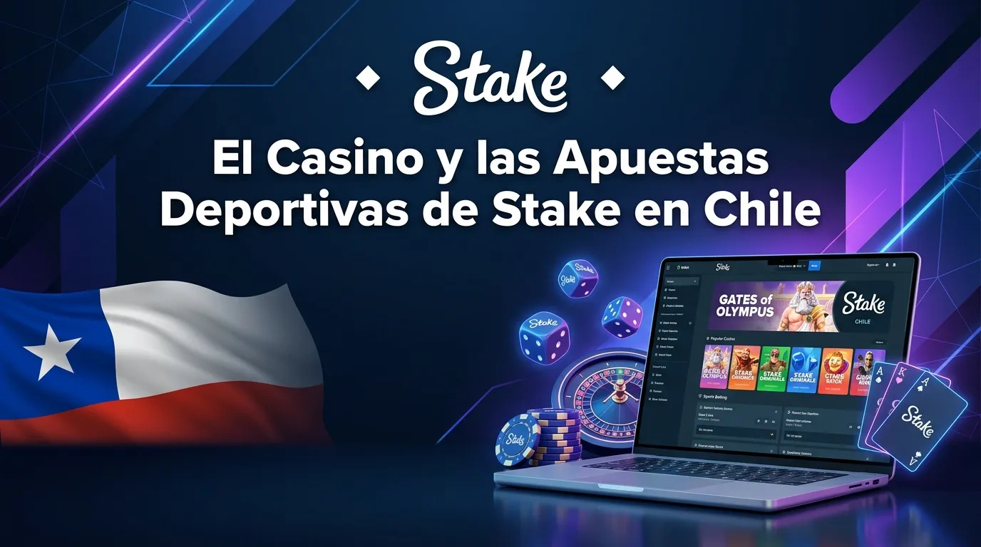 Stake — Guía Definitiva de Chile: Juegos de Casino, Apuestas